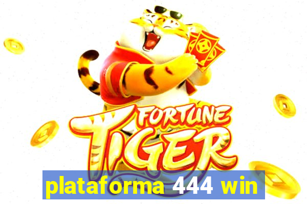 plataforma 444 win